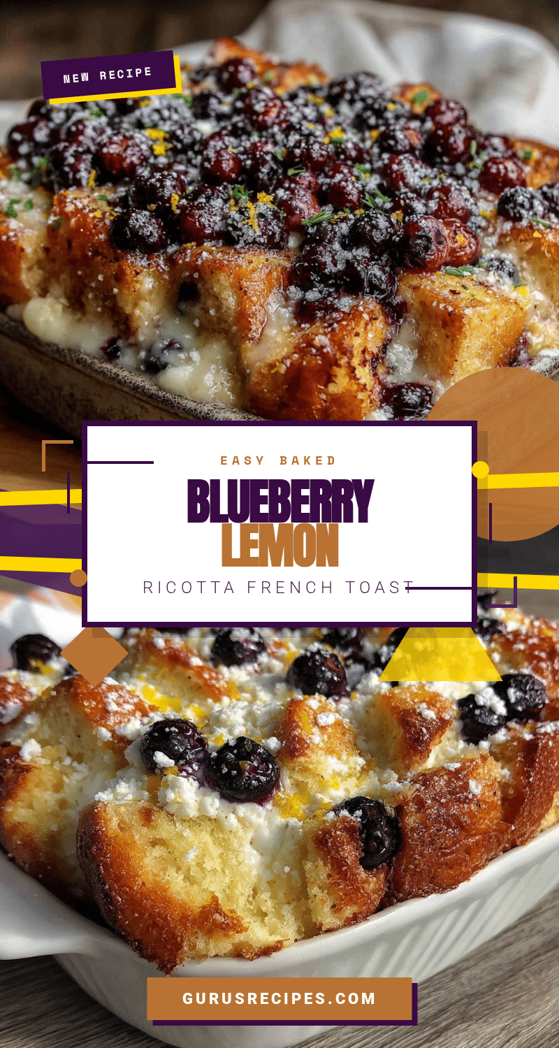 baked blueberry lemon ricotta french toast casserole recipe