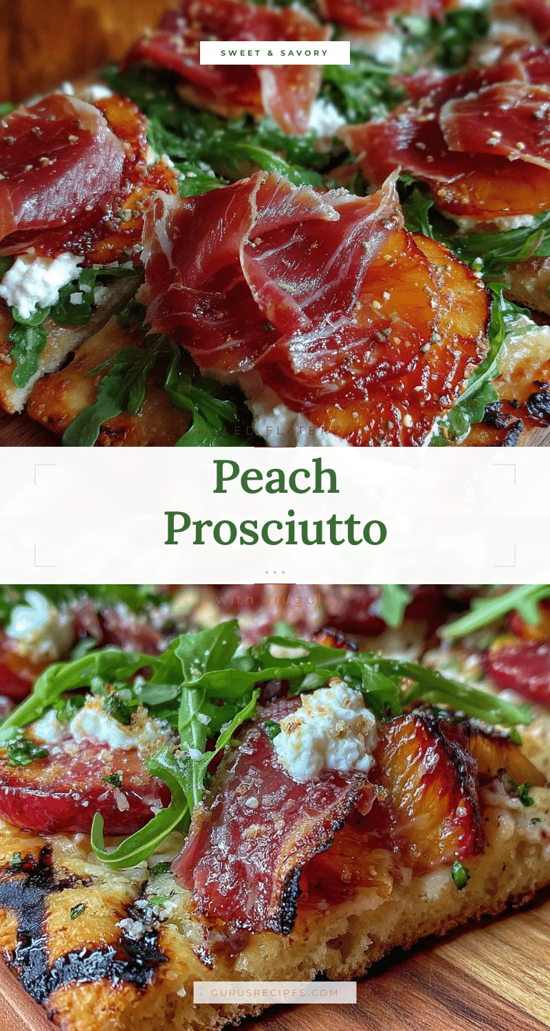 grilled peach and prosciutto flatbread recipe
