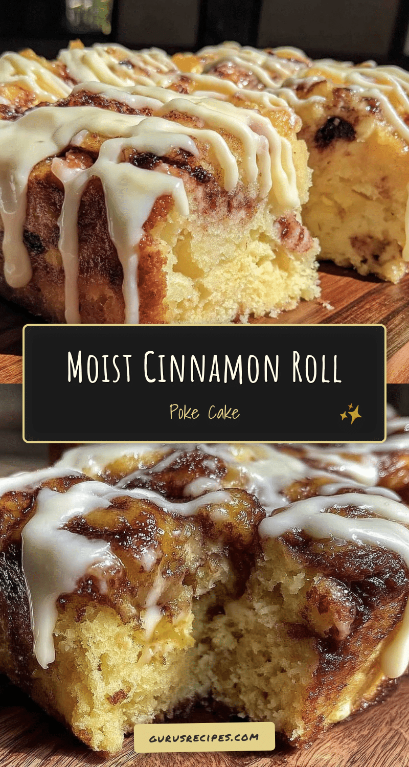 moist cinnamon roll poke cake recipe