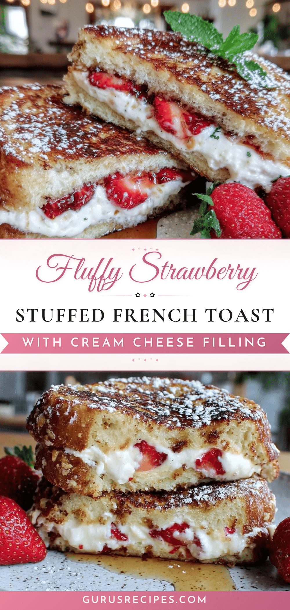 fluffy strawberry stuffed french toast recipe
