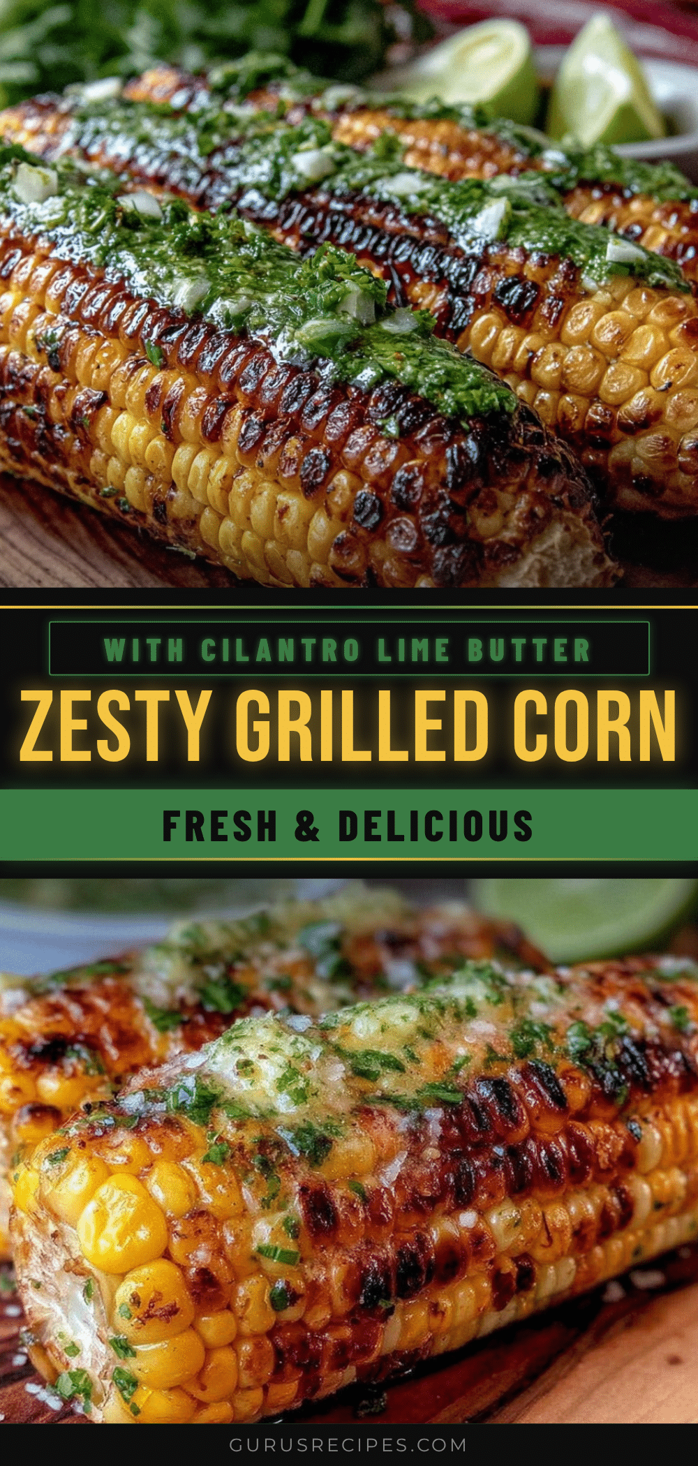 grilled corn on the cob with cilantro lime butter recipe