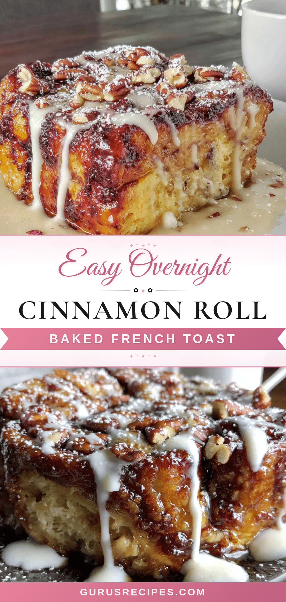 overnight cinnamon roll baked french toast recipe