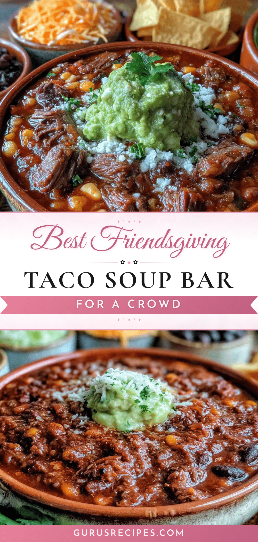 Friendsgiving Taco Soup Bar for a Crowd recipe